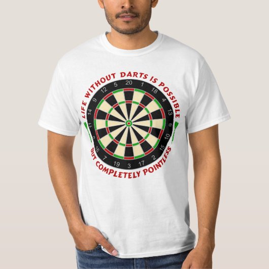 ダーツボード – ダーツのない生活が可能1 Tシャツ (正面)