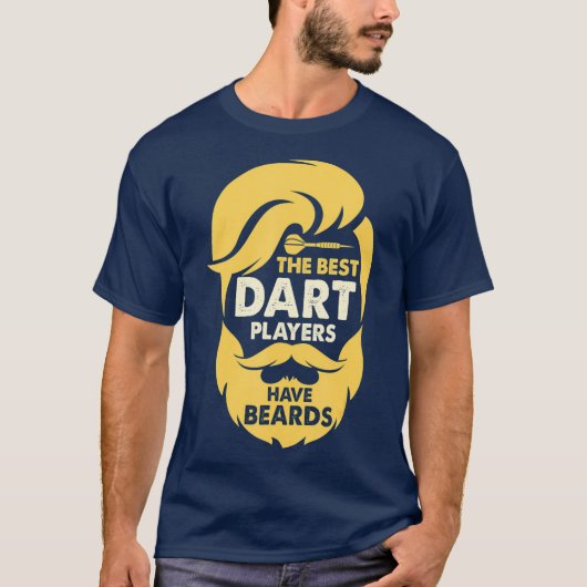 ダーツ最高のの選手達は髭を持っている Tシャツ (正面)