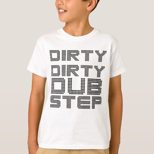 ダーティダーティダブステップ Tシャツ (正面)