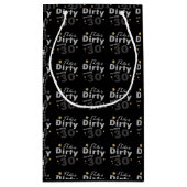 ダーティーターニング30が好き | 30歳の誕生日 スモールペーパーバッグ (裏面)