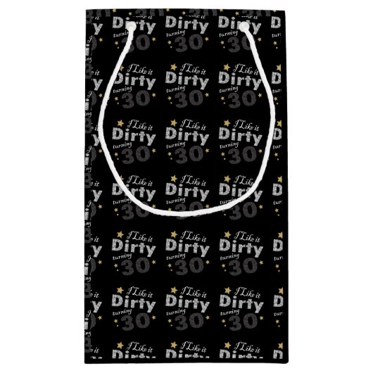 ダーティーターニング30が好き | 30歳の誕生日 スモールペーパーバッグ (裏面)