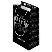 ダーティーターニング30が好き | 30歳の誕生日 スモールペーパーバッグ (正面アングル)