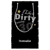 ダーティーターニング30が好き | 30歳の誕生日 スモールペーパーバッグ (正面)