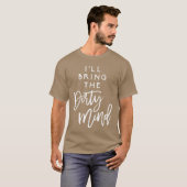 ダーティーマインドな友達がいるわよ 面白いグループ Tシャツ (正面フル)