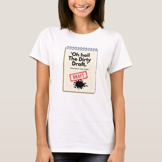 ダーティ荷車を引くクロニクル：作家のためのノートのユーモア Tシャツ (正面)