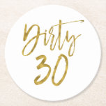 ダーティ30誕生日ゴールドフォイルとホワイトコースター ラウンドペーパーコースター<br><div class="desc">汚い30誕生日フェイクゴールドフォイルと白パーティー飲み物用コースターのための特別な30歳の誕生日パーティー。</div>