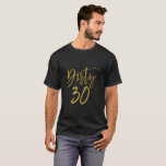 ダーティ30 |ダーティ30人の誕生日ギフト Tシャツ<br><div class="desc">ダーティ30ゴールドフォイルとダーティ30誕生日用ブラックシャツ。</div>