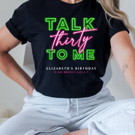 ダーティ30 ネオン グリーン ピンク Talk Thirty To Me Tシャツ