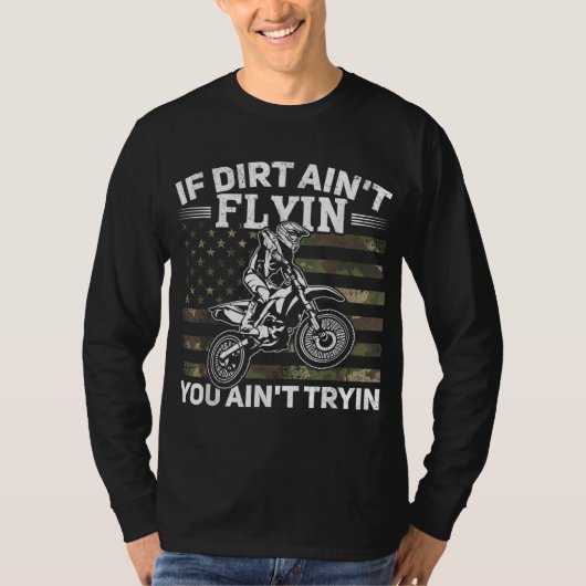 ダートもしアインはフライインしないTryin Dirt Bike Moto Tシャツ (正面)