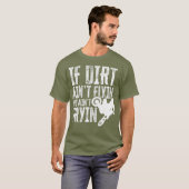 ダートもしアイントフライインユーアイントトリインおもしろいモトクロス Tシャツ (正面フル)