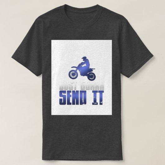 ダートカッコいいバイクとモトクロスGrを送るだけだ Tシャツ (デザイン正面)