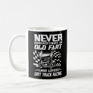 ダートトラックレースは決して古いファートを過小評価しない コーヒーマグカップ