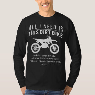 ダートバイクマニア!私が必要なのは、このダートバイクとTH Tシャツ