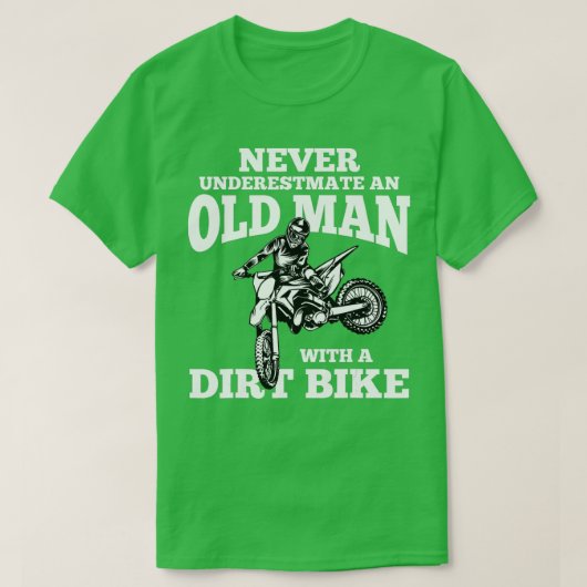 ダート・バイク・フーで老人を甘く見ない Tシャツ (デザイン正面)