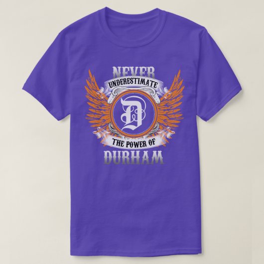 ダーラムの名前のシャツは～の力を決して過小評価しない Tシャツ (デザイン正面)