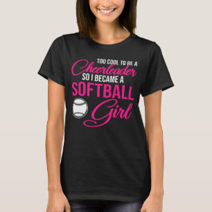 チアリーダーなのでソフトボールの女の子softbになった tシャツ