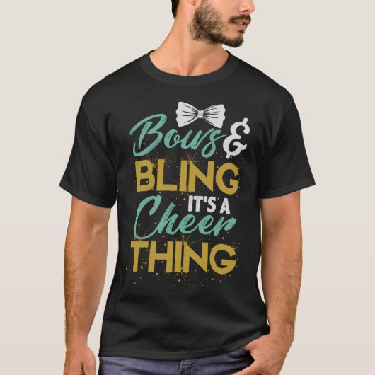 チアリーディングアプリ「Bows And Bling It s A Cheer Thing」 Tシャツ (正面)