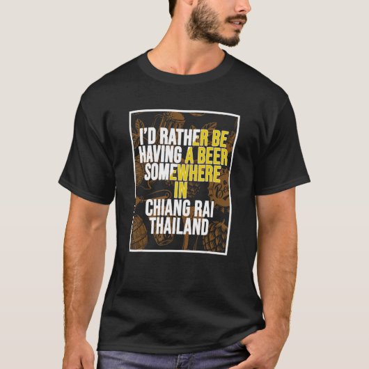 チアンライのどこかでビールを飲んでいたい Tシャツ (正面)