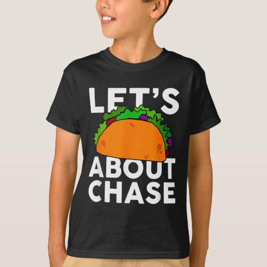 チェイスについてタコスで語ろう 名前入りTシャツ タコスのギフト Tシャツ (正面)