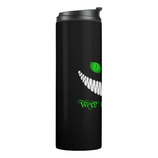 チェシャー猫私達はここにすべての不機嫌います タンブラー (回転左)