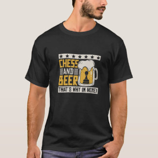 チェスとビールが私をここに呼ぶ理由 Tシャツ
