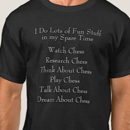 チェスの恋人のプレーヤーファン、私が予備時間で何をする Tシャツ