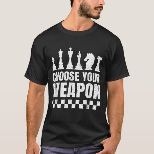 チェスの時間あなたの武器チェスの駒を選択 Tシャツ (正面)