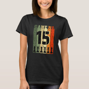 チェスプレーヤー誕生日15歳旧試合番号15 Tシャツ