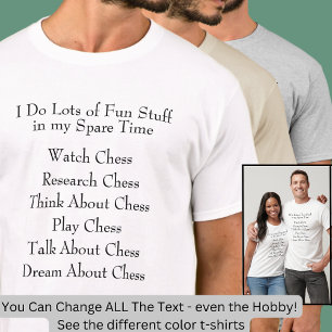 チェス好きのプレーヤーファン、余暇の中でやること Tシャツ