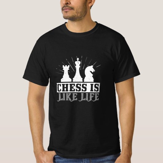 チェス – チェスは人生のようなものだ Tシャツ (正面)