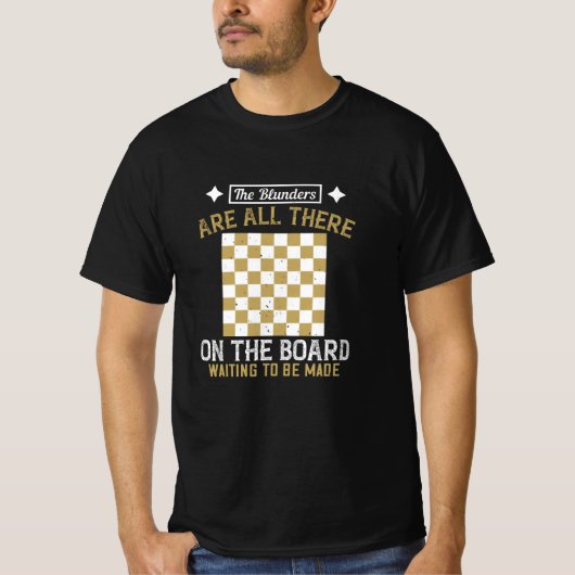 チェス-ブランダーが作成を待っています Tシャツ (正面)