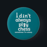 チェッおもしろいスプレイヤーI常にチェッ遊ス 缶バッジ<br><div class="desc">私はいつもチェス遊はしない。時々眠っている。ヴィンテージおもしろいチェスのデザインチェスを愛す遊る人のために。チェスカッコいいの恋人とチェスのクラブのメンバーのための戦略的ボードゲーム商品。チェスの試合、チェスのトーナメント、またはチェスの競争に参加するおたくやギークに最適。家族素晴らしや友人のためのクリスマスプレゼントと誕生日プレゼント。</div>