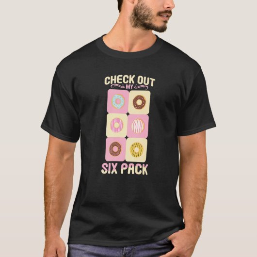 チェックアウトMy Six Pack Dout Tee おもしろい Six Pack Gym Tシャツ (正面)