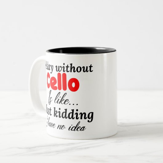 チェロのない日は私が持っていない冗談のようなものだ ツートーンマグカップ (正面左)