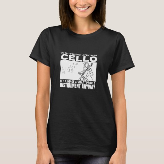 チェロは賢い人のための楽器 面白いチェロ奏者 Tシャツ (正面)