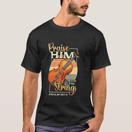 チェロオーケストラプレーヤー 弦で彼を称えよ Tシャツ (正面)