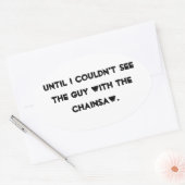 チェーンソーの男が見えなくなるまで 楕円形シール (封筒)