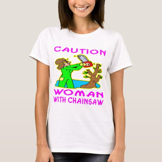 チェーンソーを持つ女性 Tシャツ (正面)