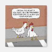 チキンおもしろいアドバイスが道路スクアールを横断する マグネット (正面)