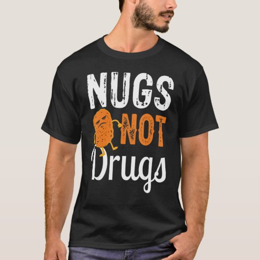 チキンおもしろいナゲットTee Nugs Not Drugs Tシャツ (正面)