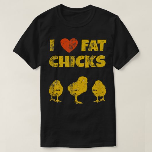 チキンおもしろい農家- I Love Fat Chicks Tシャツ (デザイン正面)