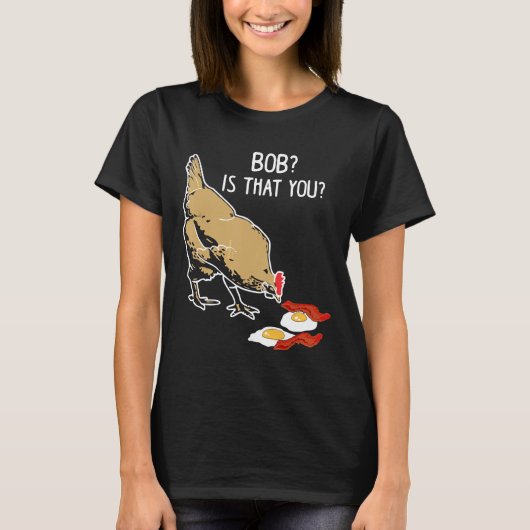 チキンアンプエッグスボブは君のチキン Tシャツ (正面)