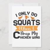 チキンウィングを落とした時だけスクワットするよ、ハハハ 招待状 (正面)