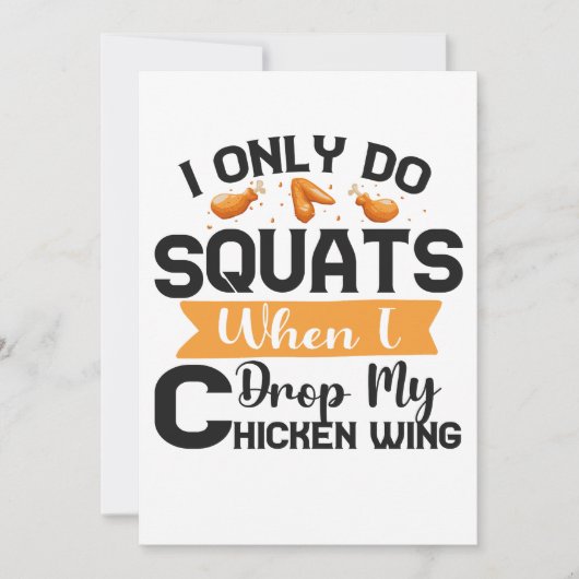 チキンウィングを落とした時だけスクワットするよ、ハハハ 招待状 (正面)