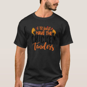 チキンテンダーをください 7 Tシャツ