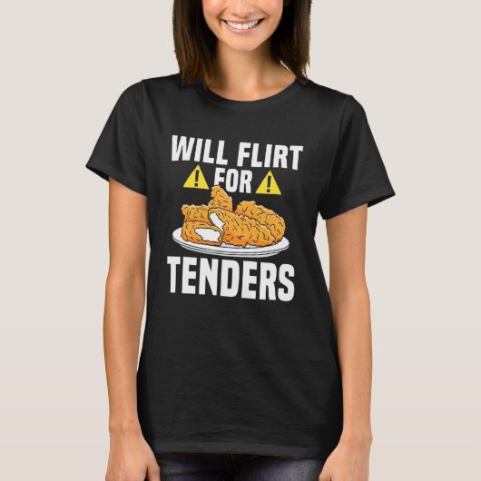 チキンテンダーをくれたらナンパしてあげる Tシャツ (正面)