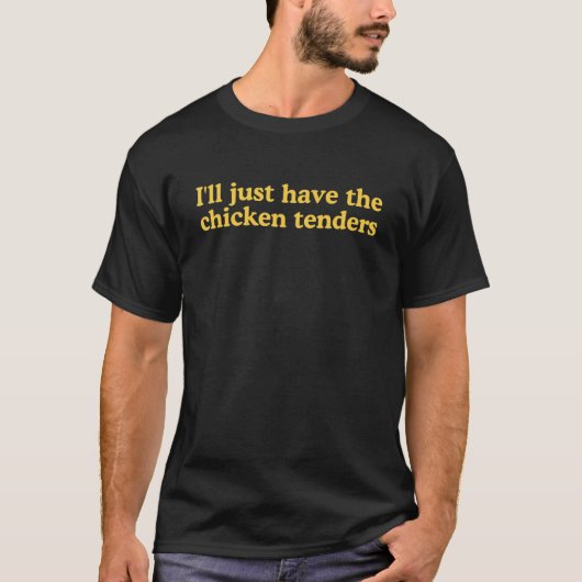 チキンテンダーを持ってくる6 Tシャツ (正面)