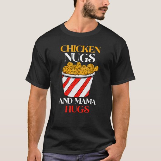 チキンナグとママのハグ ナグとキス ナゲット Tシャツ (正面)
