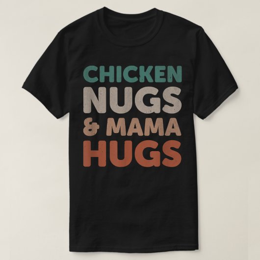 チキンナグとママハグトドラーナゲットグルメ Tシャツ (デザイン正面)