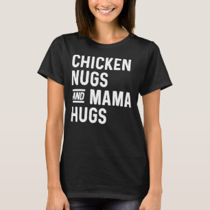 チキンナグとママハグヌグとキスナゲット Tシャツ